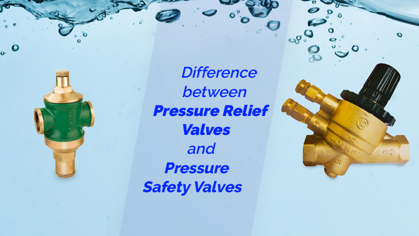 Difference between Pressure Relief Valves and Pressure Safety Valves